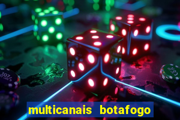 multicanais botafogo x atletico mg